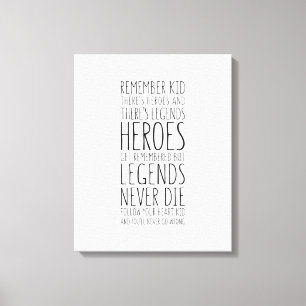 Heroes wordt herinnerd, maar leenden sterven nooit canvas afdruk