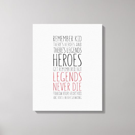 Heroes wordt herinnerd, maar Legends doen dat nooi Canvas Afdruk (Voorkant)