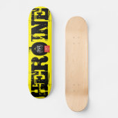HÉROÏNE OFFICIEL Skateboard (Recto)