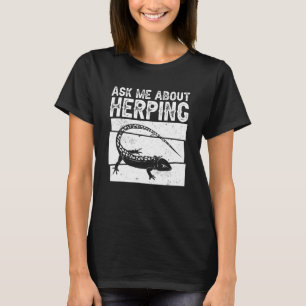 Herpetoloog Herpetology Herp vraagt me om Herpin T-shirt