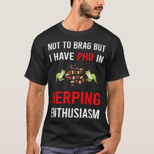 Herping Herpetologist Herpetology Herp Herper T-shirt (Voorkant)