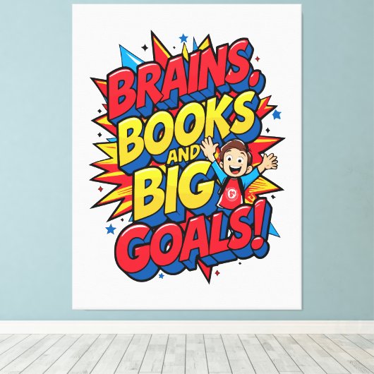 Hersenboeken en grote doelen - Leuke Back-to-Schoo Canvas Afdruk (Insitu (Houten vloer))