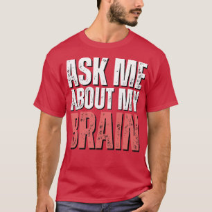 Hersenchirurgie Grappig Get Well Recovery Cadeau b T-shirt