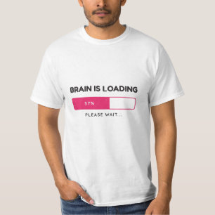 Hersenen laden, even wachten t-shirt