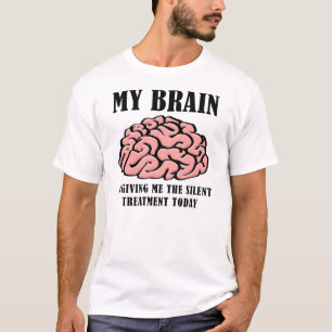 Hersenen Stilzwijgen Grappige T-Shirt