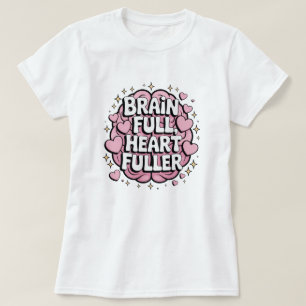 Hersenen vol, hart voller - ADHD positiviteit Stic T-shirt