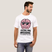 Hersenen zijn geweldig t-shirt (Voorkant volledig)