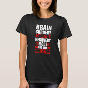 Hersenoperatie Voltooid Herstel Chirurgie Chirurg T-shirt