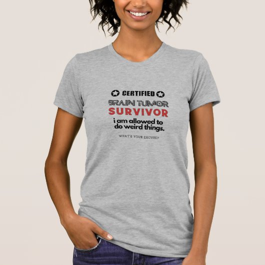 HERSENTUMOR OVERLEVENDE Wat is uw excuus T-shirt (Voorkant)