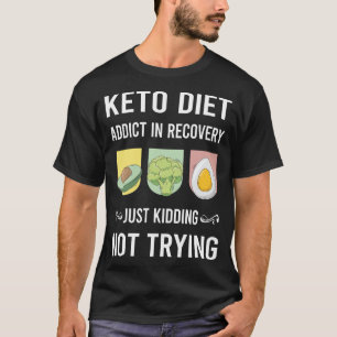 Herstel Keto Dieet Ketogene Keton Ketose T-shirt