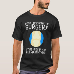 Herstel na bionische knievervangingsoperatie 1 t-shirt