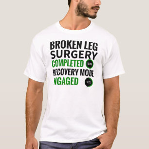 Herstel van gebroken poten  Gebroken poot overlevi T-shirt