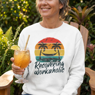 Herstellende workaholic   Fun vakantie sweatshirt