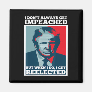 Herverkies Trump Ik Word Niet Altijd Geïmpeacht Im Magneet
