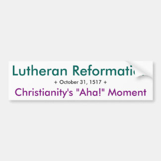 Hervorming Lutheran - Aha! Bumpersticker