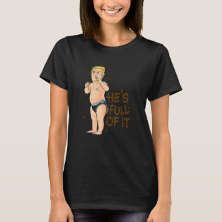 He's Full of It Dirty Diaper Sacrastic Graphic  Hu T-shirt