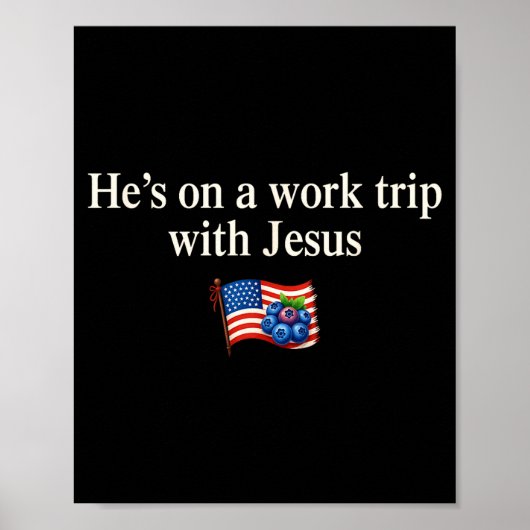 He's On A Work Trip With Jesus Christian Religious Poster (Voorkant)