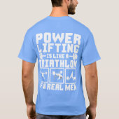 Het aandrijven is als een triatlon voor echte Mann T-shirt (Achterkant)
