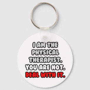 Het aanpakken ervan ... Funny Physical Therapist Sleutelhanger