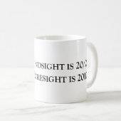 Het achterzicht is 20/20 Foresight is 2012 Koffiemok (Voorkant rechts)