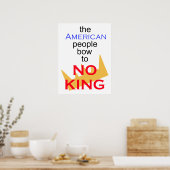 Het Amerikaanse volk buigt voor geen enkele koning Poster (Keuken)