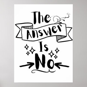 Het antwoord is geen grappig citaat poster