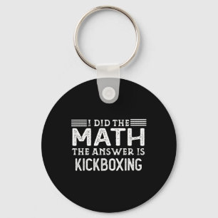 Het antwoord is Kickboksen Funny Math Leraar Stude Sleutelhanger
