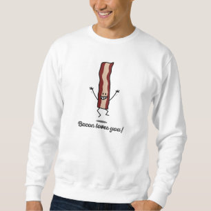 Het bacon houdt van u! - Het gelukkige Bacon wil u Trui