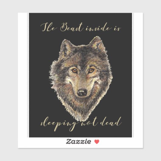 Het Beest Inside Sleeping Niet Dead Wolf Quote Sticker (Vel)
