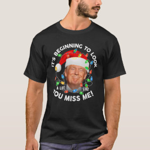 Het begint een hoop te lijken alsof jij me Trump m T-shirt