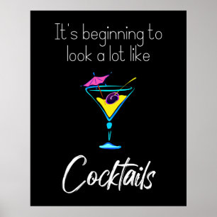 Het begint er echt uit te zien als Cocktails Zwart Poster