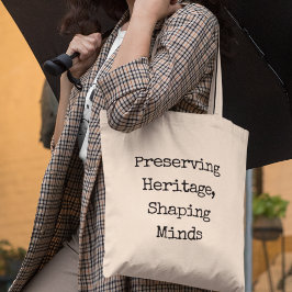 Het behoud van erfgoed, het vormgeven van geesten tote bag