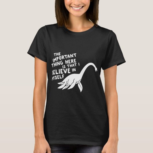 Het belangrijkste is dat ik geloof in mijn T-shirt (Voorkant)