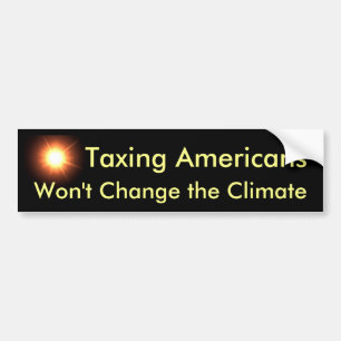 Het belasten van Amerikanen verandert het klimaat Bumpersticker