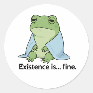 Het bestaan is... prima. ronde sticker