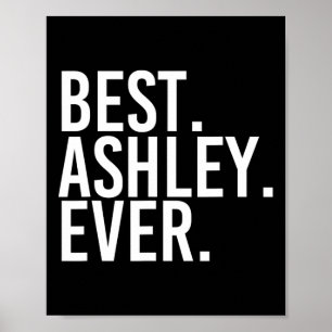 Het beste. Ashley. Ooit. Grappige gepersonaliseerd Poster