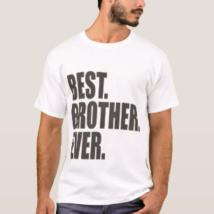 Het beste. Broer. Ooit. T-shirt