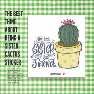 Het beste dat je een zuster Cactus-Sticker kunt zi Sticker