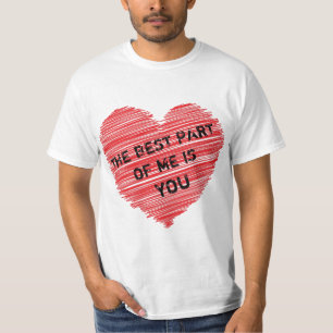 Het beste deel van mijn romantische tekst in een r t-shirt