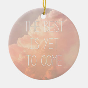 Het beste is nog niet bereikt keramisch ornament