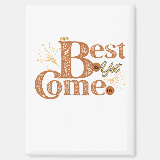 Het Beste Komt Nog - Motiverende Woorden Quote Magneet
