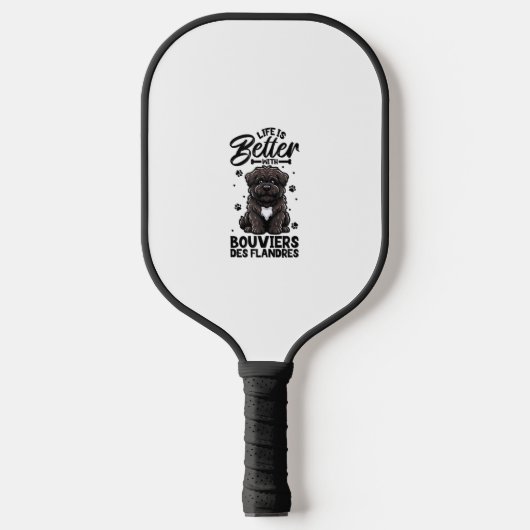 Het beste leven met Bouvier des Flandres Pickleball Paddle (Voorkant)