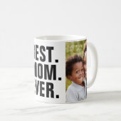 Het beste. Mam. Ooit. Moederdag 2 Foto Koffie Mok (Voorkant rechts)