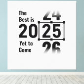 Het beste moet nog komen in 2025 canvas afdruk (Insitu (Houten vloer))