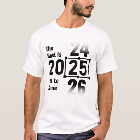 Het beste moet nog komen in 2025 t-shirt (Voorkant)