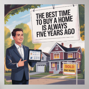 Het Beste Moment Om Een Huis Te Kopen Is Altijd Vi Poster