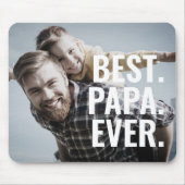 Het beste. Papa. Ooit. Vaderdag Foto Muismat (Voorkant)