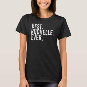 HET BESTE. ROCHELLE. OOIT. Cadeau Naam Grappig Gep T-shirt