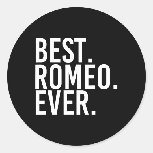 Het beste. Romeo. Ooit. Grappige gepersonaliseerde Ronde Sticker (Voorkant)