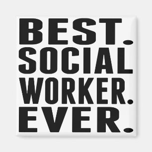 Het beste. Sociaal Arbeider. Ooit. Magneet